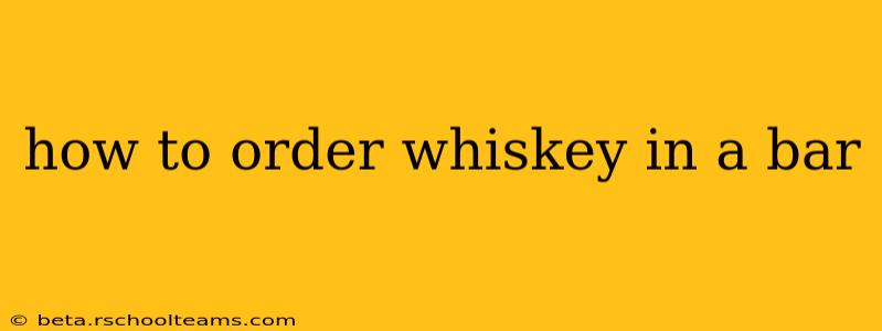 how to order whiskey in a bar