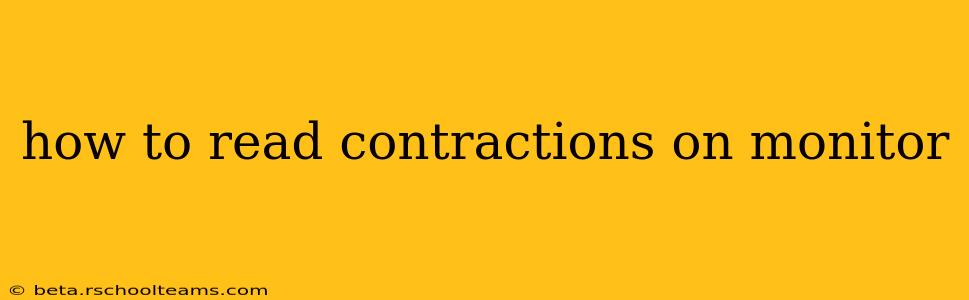 how to read contractions on monitor