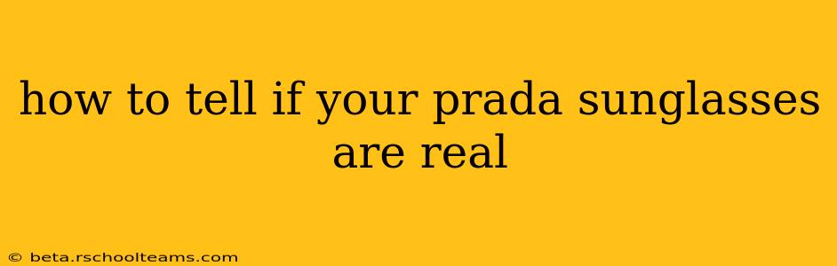 how to tell if your prada sunglasses are real