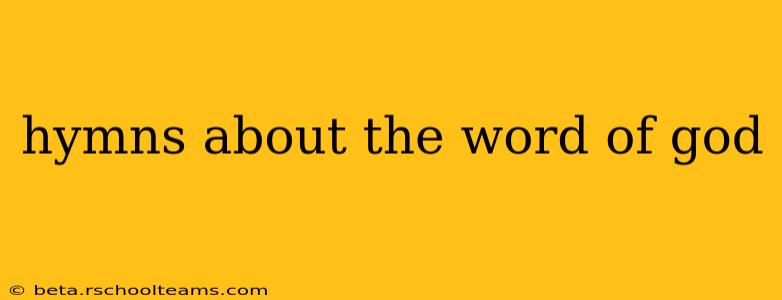 hymns about the word of god