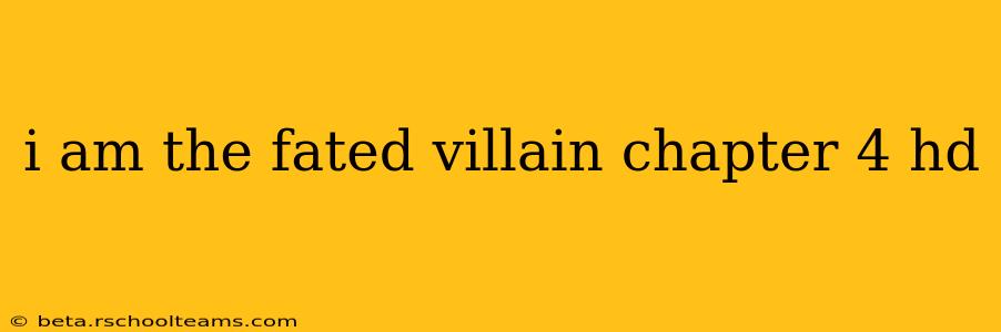 i am the fated villain chapter 4 hd