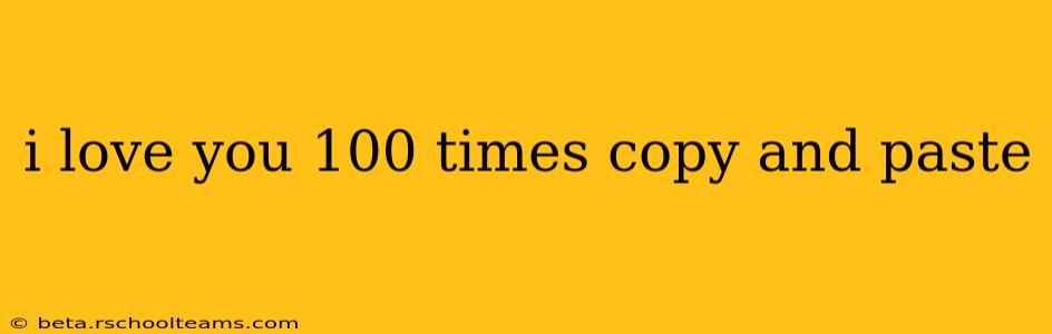 i love you 100 times copy and paste