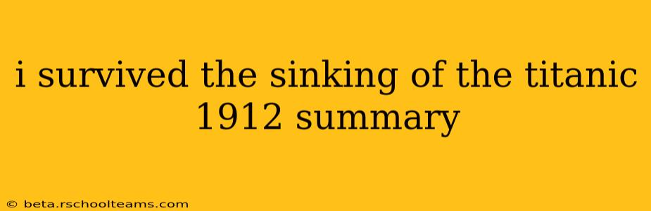 i survived the sinking of the titanic 1912 summary