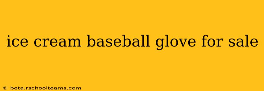 ice cream baseball glove for sale