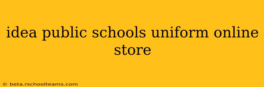idea public schools uniform online store