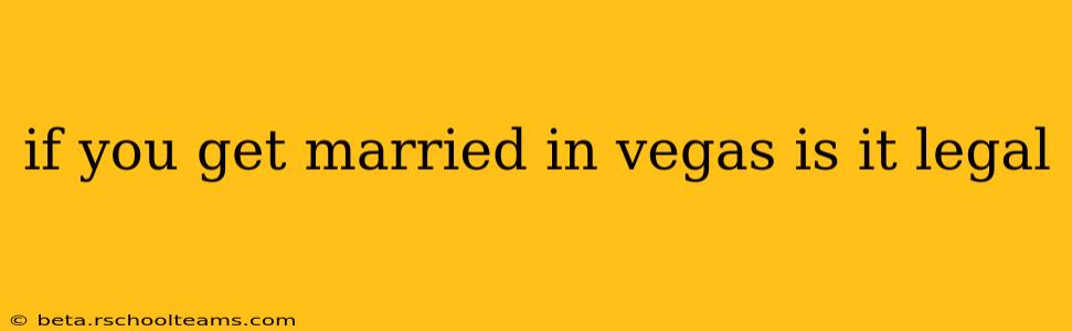 if you get married in vegas is it legal
