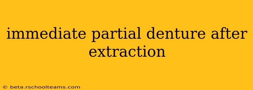 immediate partial denture after extraction