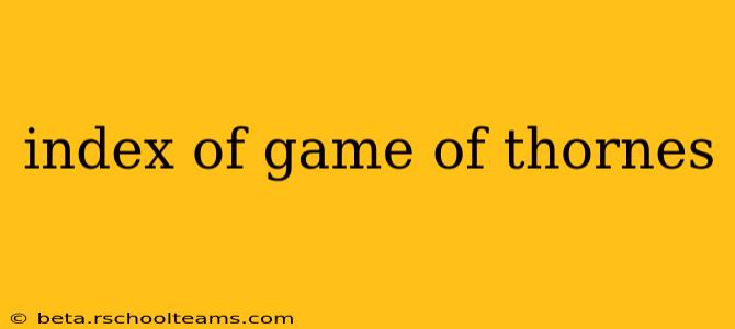 index of game of thornes