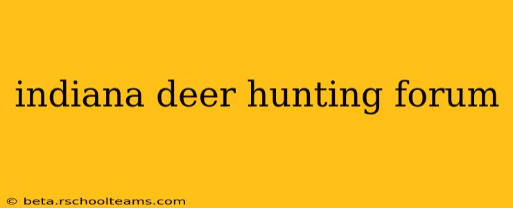 indiana deer hunting forum
