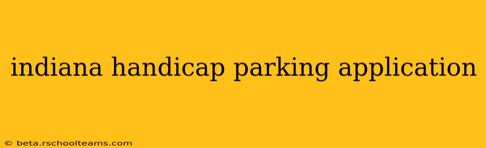 indiana handicap parking application