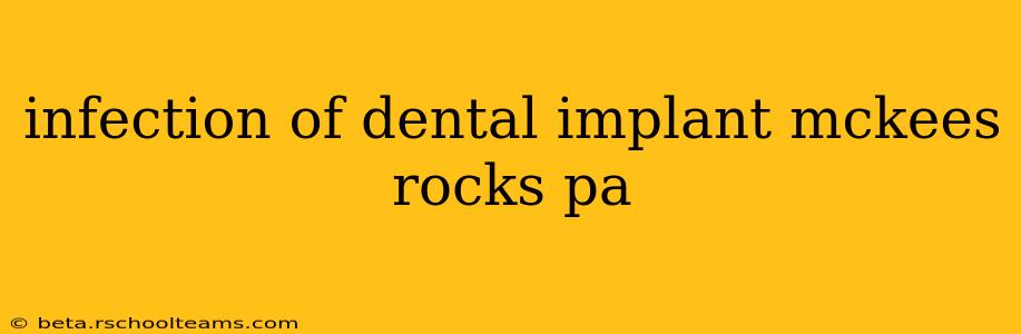infection of dental implant mckees rocks pa