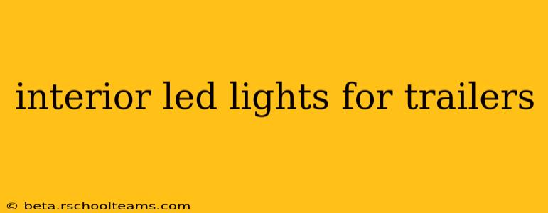 interior led lights for trailers