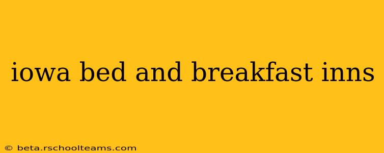 iowa bed and breakfast inns