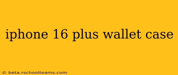 iphone 16 plus wallet case