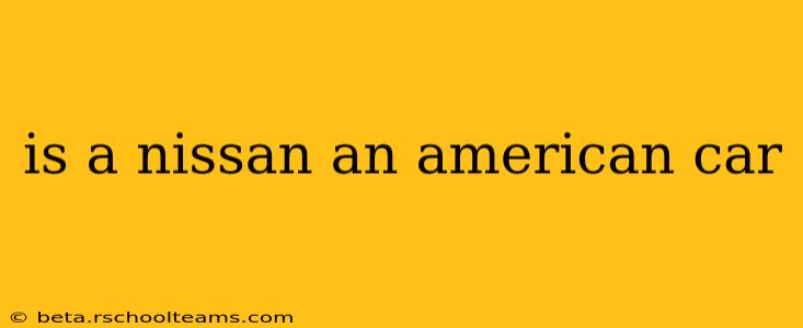 is a nissan an american car