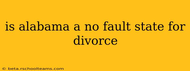 is alabama a no fault state for divorce