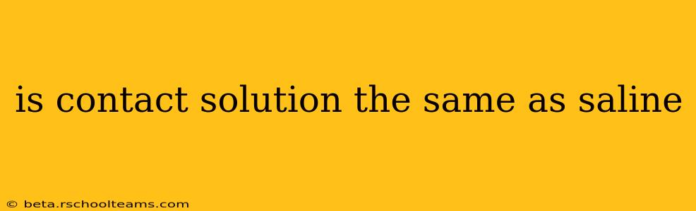 is contact solution the same as saline