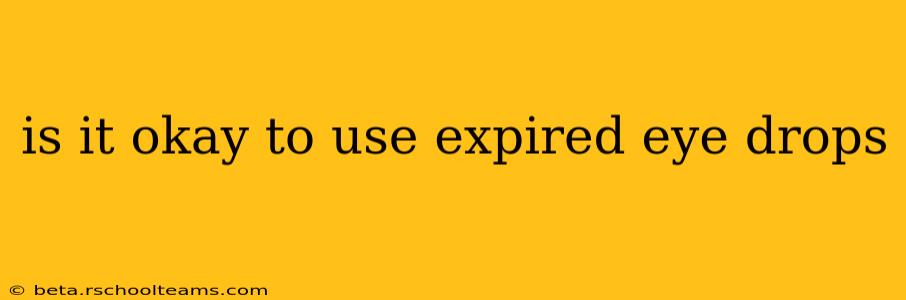 is it okay to use expired eye drops