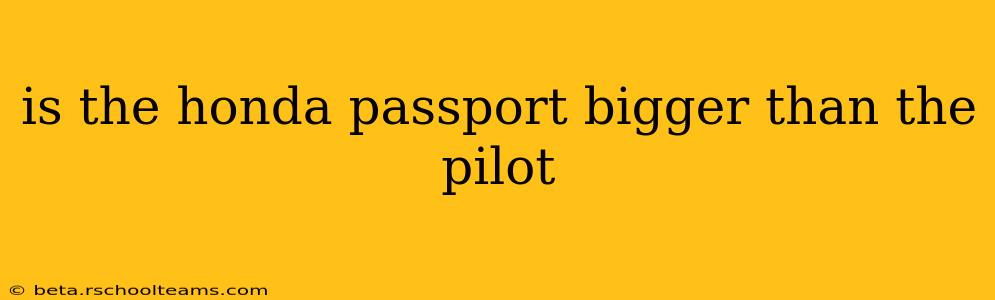is the honda passport bigger than the pilot