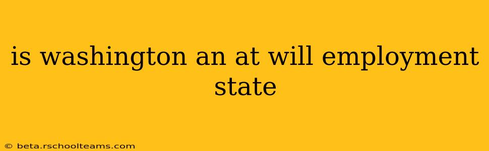 is washington an at will employment state