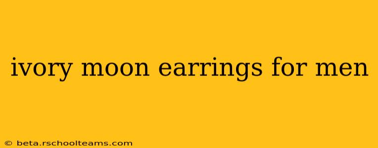 ivory moon earrings for men