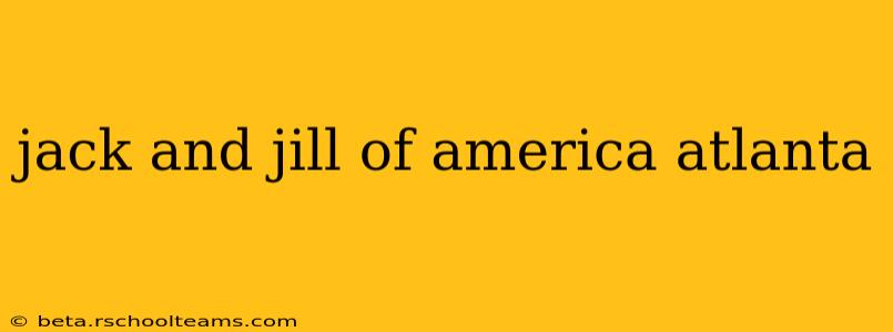 jack and jill of america atlanta