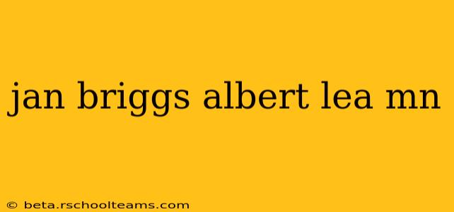 jan briggs albert lea mn