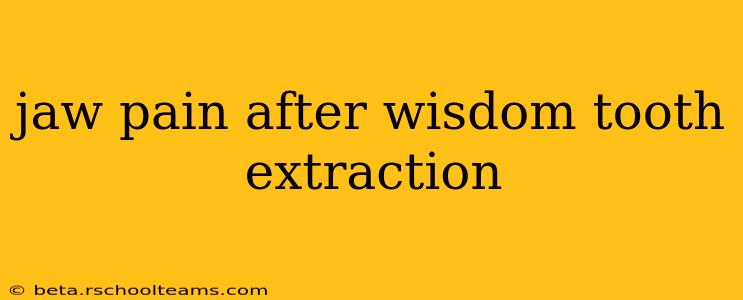jaw pain after wisdom tooth extraction