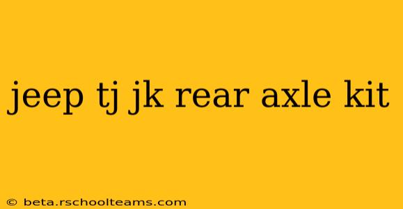 jeep tj jk rear axle kit