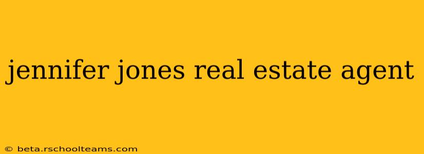 jennifer jones real estate agent