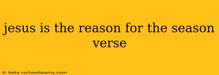 jesus is the reason for the season verse