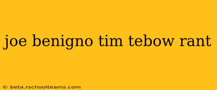 joe benigno tim tebow rant