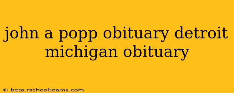 john a popp obituary detroit michigan obituary