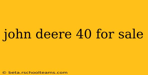 john deere 40 for sale