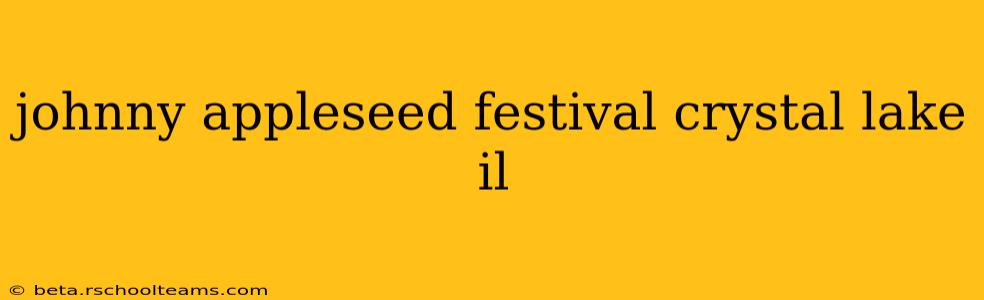 johnny appleseed festival crystal lake il