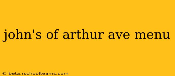 john's of arthur ave menu