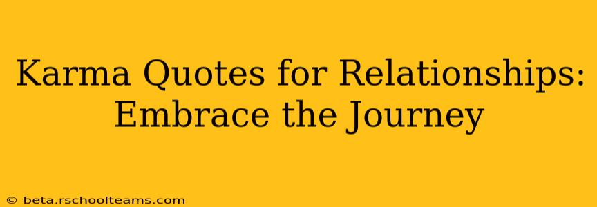 Karma Quotes for Relationships: Embrace the Journey