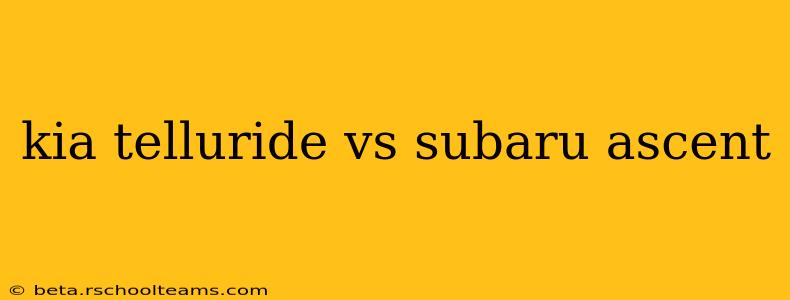 kia telluride vs subaru ascent