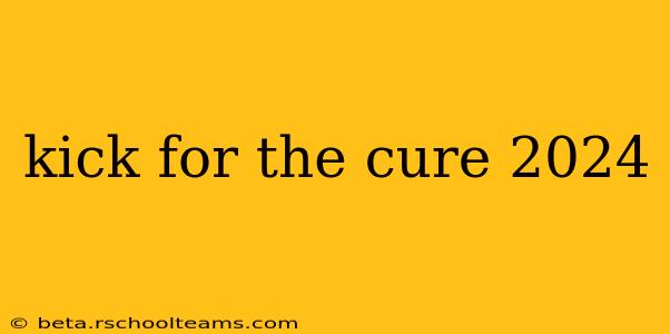 kick for the cure 2024