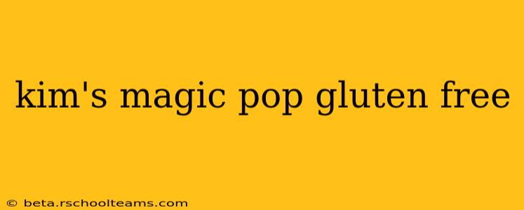 kim's magic pop gluten free