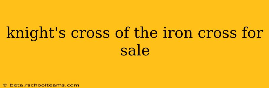 knight's cross of the iron cross for sale
