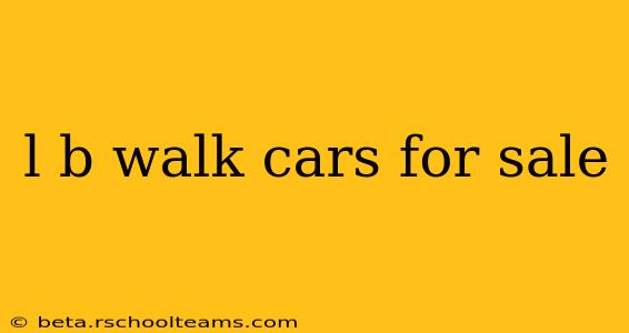 l b walk cars for sale