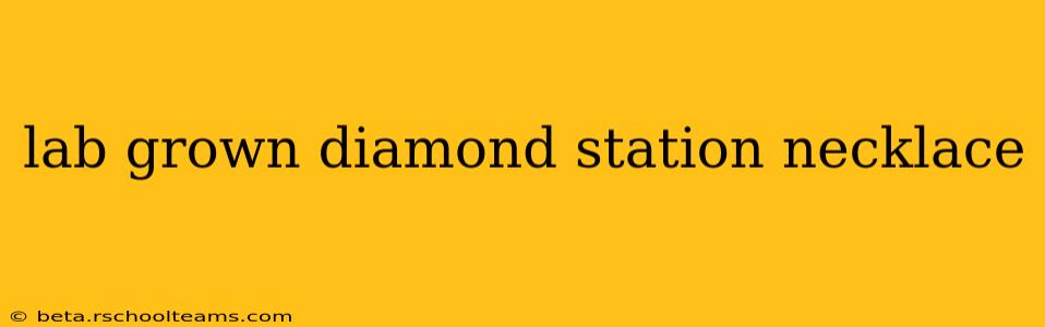 lab grown diamond station necklace