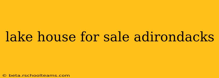 lake house for sale adirondacks