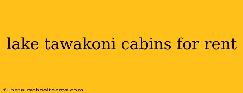 lake tawakoni cabins for rent