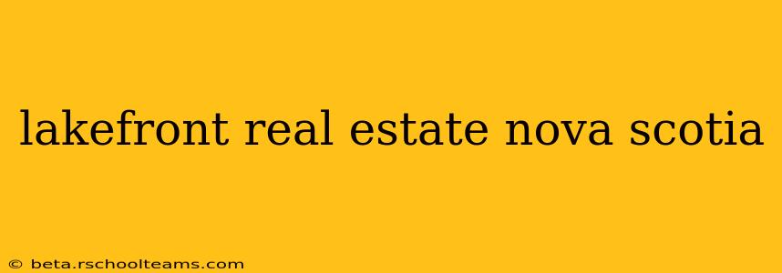 lakefront real estate nova scotia
