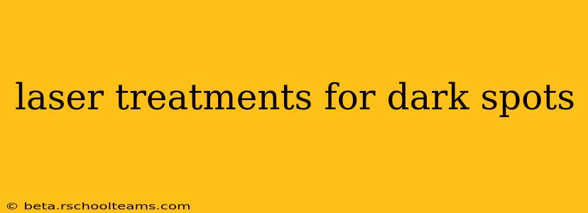 laser treatments for dark spots