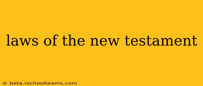 laws of the new testament