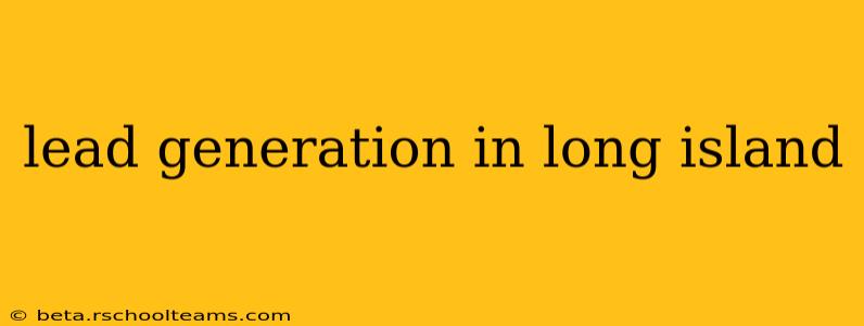 lead generation in long island