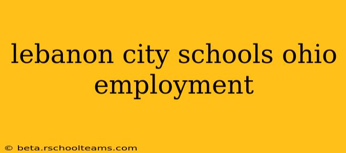lebanon city schools ohio employment